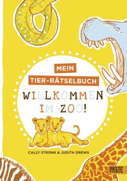 Willkommen im Zoo!, Gebundene Ausgabe von Cally Stronk,Judith Drews, Beltz, J, 978-3-407-79473-4