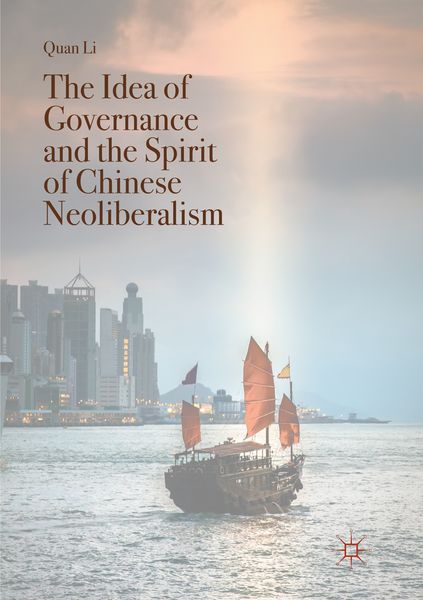 Produktbild: The Idea of Governance and the Spirit of Chinese Neoliberalism