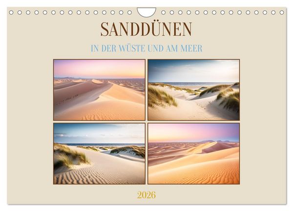 Sanddünen In der Wüste und am Meer (Wandkalender 2026 DIN A4 quer), CALVENDO Monatskalender