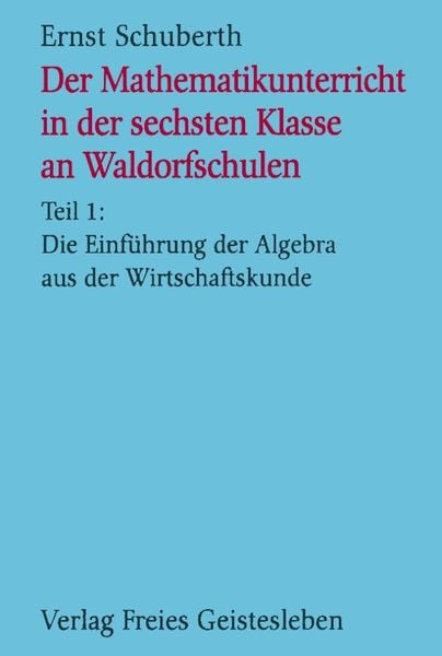 Produktbild: Der Mathematikunterricht in der 6. Klasse an Waldorfschulen