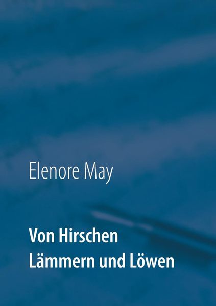 Produktbild: Von Hirschen L&auml;mmern und L&ouml;wen