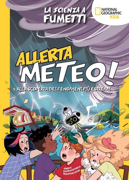 Produktbild: Allerta meteo! La scienza a fumetti. Alla scoperta dei fenomeni pi&ugrave; estremi