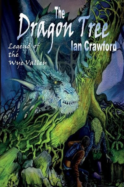 Produktbild: The Dragon Tree , legend of the Wye valley .