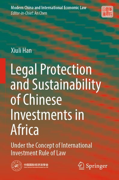 Produktbild: Legal Protection and Sustainability of Chinese Investments in Africa