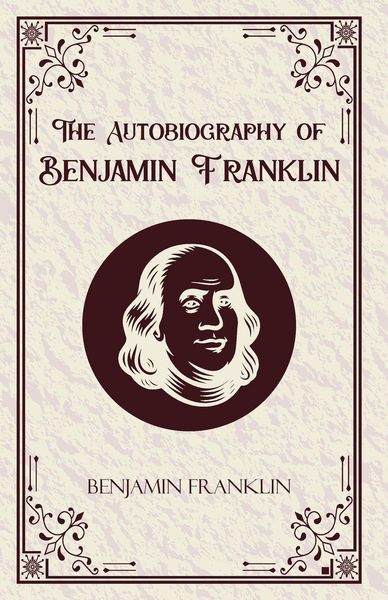 Produktbild: The Autobiography of Benjamin Franklin