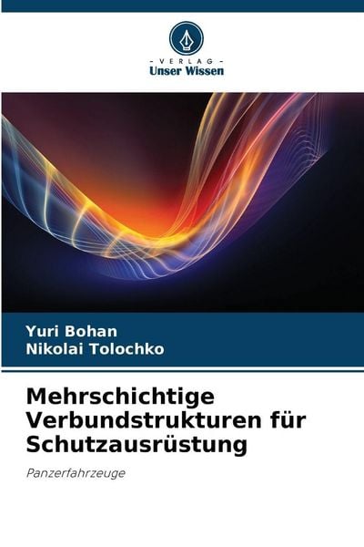 Produktbild: Mehrschichtige Verbundstrukturen f&uuml;r Schutzausr&uuml;stung