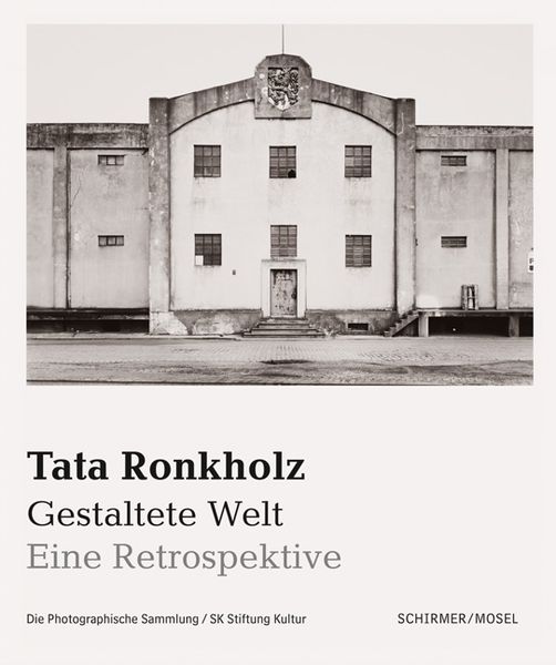 Tata Ronkholz. Gestaltete Welt., Gebundene Ausgabe von Tata Ronkholz, Schirmer/Mosel, 978-3-8296-1035-3