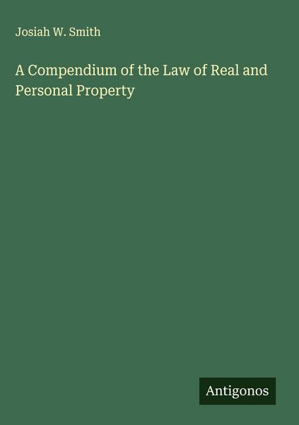 Produktbild: A Compendium of the Law of Real and Personal Property