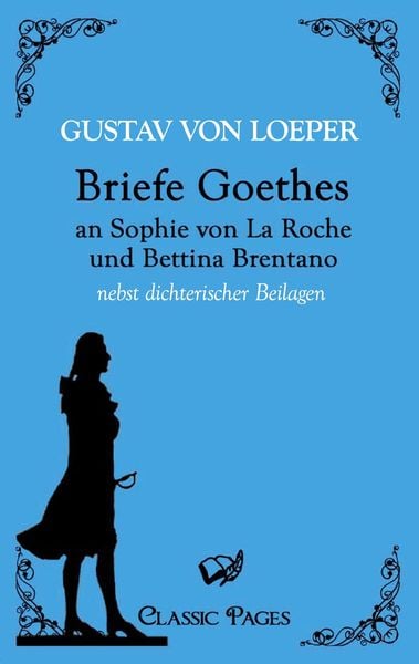 Produktbild: Briefe Goethes an Sophie von La Roche und Bettina Brentano