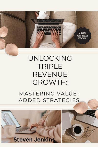 Produktbild: Unlocking Triple Revenue Growth: Mastering Value-Added Strategies