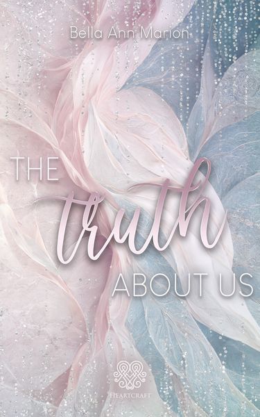 The truth about us, Taschenbuch von Bella Ann Marion, Nova MD, 9783985959204