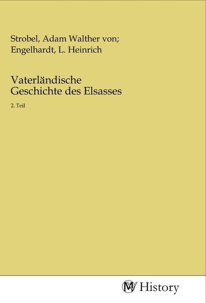 Vaterländische Geschichte Des Elsasses Von Buch 978 3 96872 445 4 4271