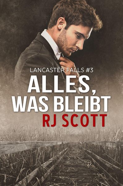 Produktbild: Alles, was bleibt (Lancaster Falls Deutsch, #2)