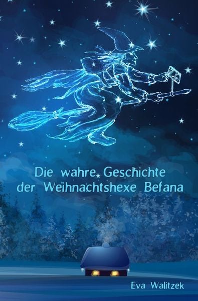 Produktbild: Die wahre Geschichte der Weihnachtshexe Befana