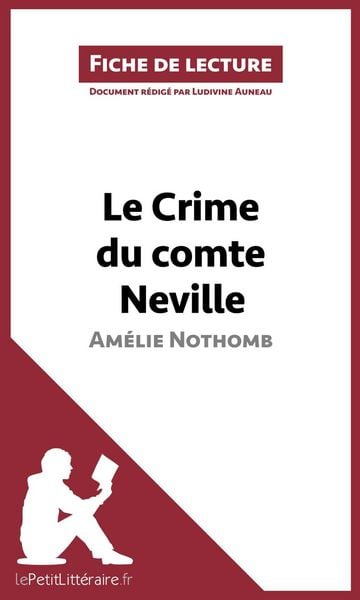 Produktbild: Le Crime du comte Neville d'Am&eacute;lie Nothomb (Fiche de lecture)
