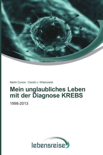 Produktbild: Mein unglaubliches Leben mit der Diagnose KREBS