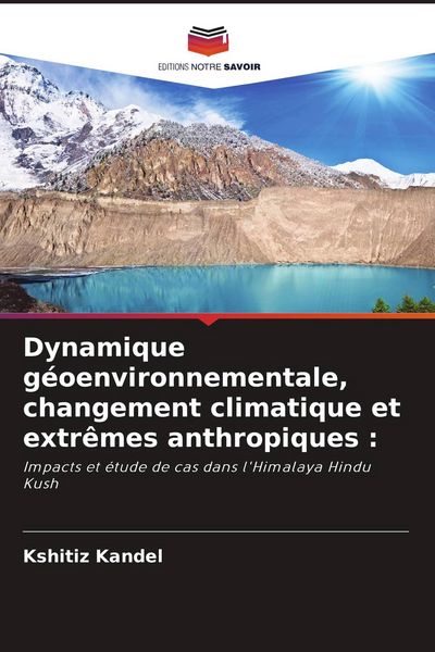 Produktbild: Dynamique g&eacute;oenvironnementale, changement climatique et extr&ecirc;mes anthropiques :