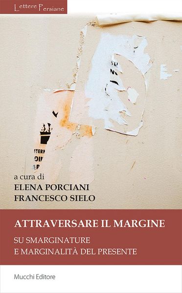 Produktbild: Attraversare il margine. Su smarginature e marginalit&agrave; del presente
