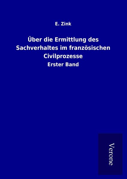 Produktbild: &Uuml;ber die Ermittlung des Sachverhaltes im franz&ouml;sischen Civilprozesse