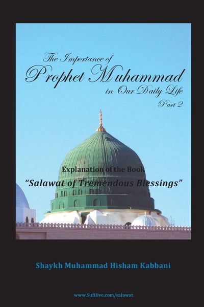 Produktbild: The Importance of Prophet Muhammad in Our Daily Life, Part 2
