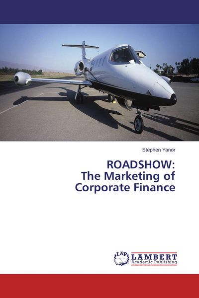 Produktbild: ROADSHOW: The Marketing of Corporate Finance