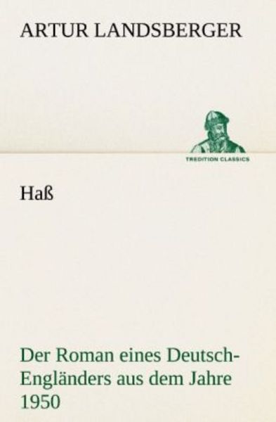 Haß, Taschenbuch von Artur Landsberger, Tredition, 9783842419339