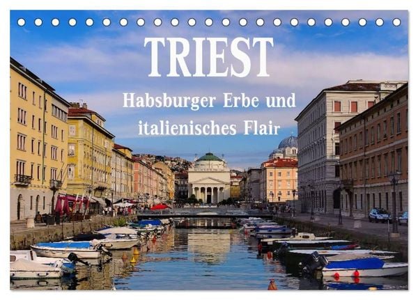 Produktbild: Triest - Habsburger Erbe und italienisches Flair (Tischkalender 2026 DIN A5 quer), CALVENDO Monatskalender
