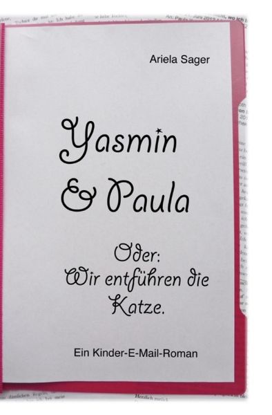 Produktbild: Yasmin & Paula. Oder: Wir entf&uuml;hren die Katze.