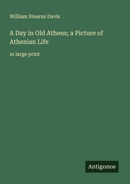 Produktbild: A Day in Old Athens; a Picture of Athenian Life