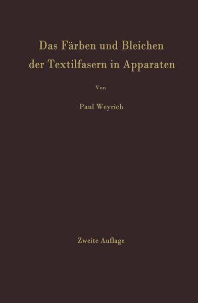 Produktbild: Das F&auml;rben und Bleichen der Textilfasern in Apparaten