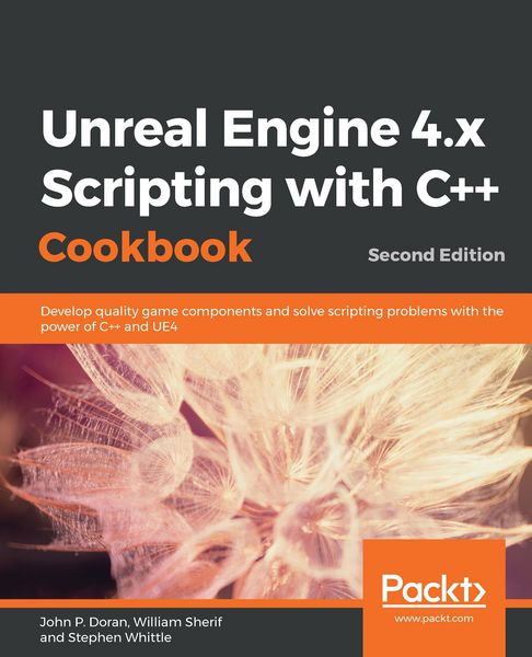 Produktbild: Unreal Engine 4.x Scripting with C++ Cookbook