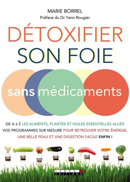 Produktbild: D&eacute;toxifier son foie sans m&eacute;dicaments