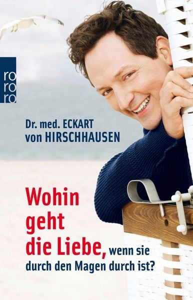 Produktbild: Wohin geht die Liebe, wenn sie durch den Magen durch ist?