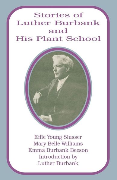 Produktbild: Stories of Luther Burbank and His Plant School