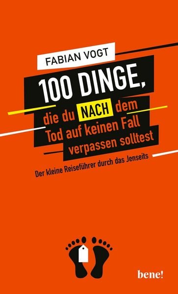 Produktbild: 100 Dinge, die du NACH dem Tod auf keinen Fall verpassen solltest