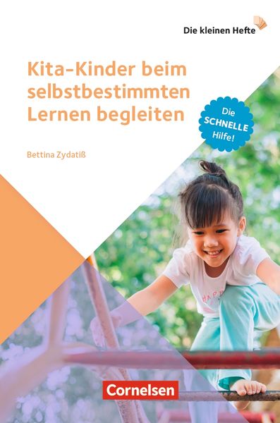 Kita-Kinder beim selbstbestimmten Lernen begleiten, Taschenbuch von Bettina Zydatiss, Verlag an der Ruhr, 9783834652904