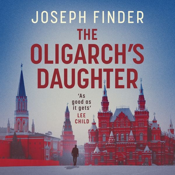 The Oligarch's Daughter - Joseph Finder, Audio, 9781035909186