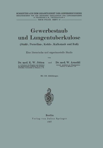 Produktbild: Gewerbestaub und Lungentuberkulose (Stahl-, Porzellan-, Kohle-, Kalkstaub und Ru&szlig;) Eine literarische und experimentelle Studie