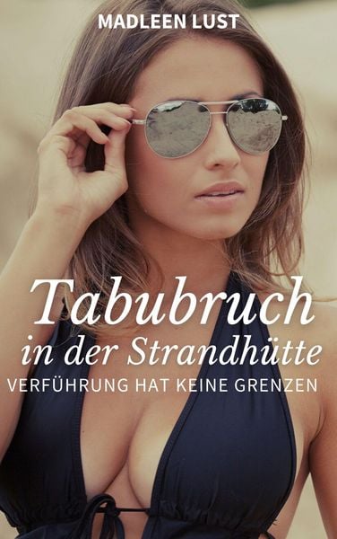 Tabubruch in der Strandhütte
