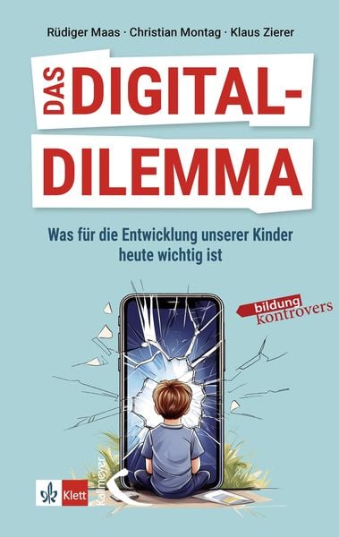 Produktbild: Das Digital-Dilemma: Was f&uuml;r die Entwicklung unserer Kinder heute wichtig ist