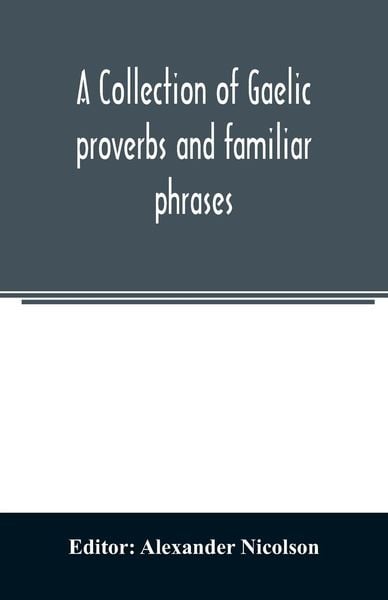 Produktbild: A collection of Gaelic proverbs and familiar phrases