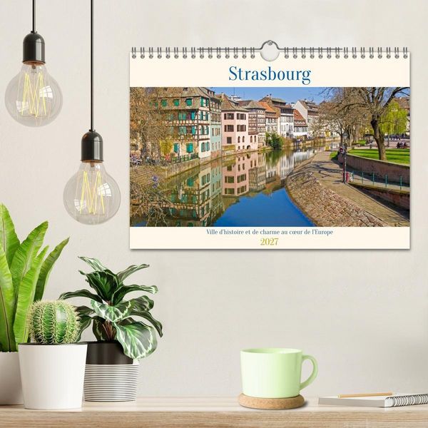Produktbild: Strasbourg - Ville d'histoire et de charme au c&oelig;ur de l'Europe (Calendrier mural 2027 DIN A4 vertical), CALVENDO calendrier mensuel