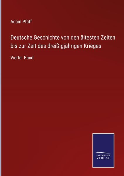 Produktbild: Deutsche Geschichte von den &auml;ltesten Zeiten bis zur Zeit des drei&szlig;igj&auml;hrigen Krieges