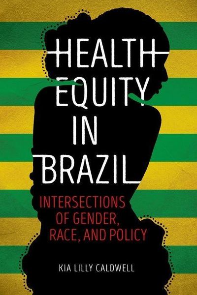 Produktbild: Caldwell, K: Health Equity in Brazil