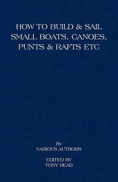 Produktbild: How to Build and Sail Small Boats - Canoes - Punts and Rafts