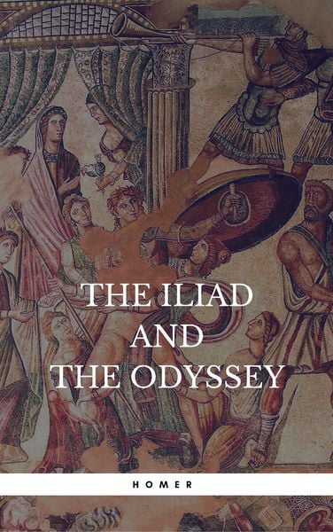 Produktbild: The Iliad and The Odyssey (Rediscovered Books): With linked Table of Contents