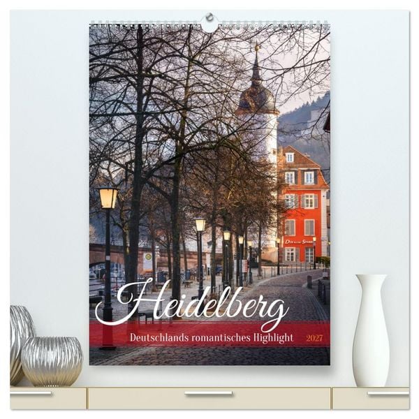 Produktbild: Heidelberg - Deutschlands romantisches Highlight (hochwertiger Premium Wandkalender 2027 DIN A2 hoch), Kunstdruck in Hochglanz