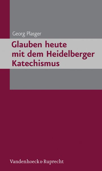 Produktbild: Glauben heute mit dem Heidelberger Katechismus