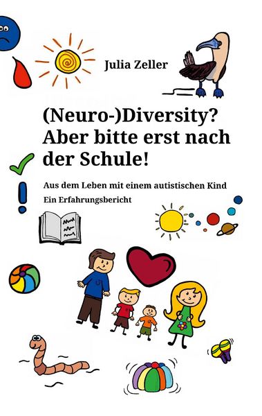 (Neuro-)Diversity? Aber bitte erst nach der Schule!, Taschenbuch von Julia Zeller, BoD – Books on Demand, 9783758372193