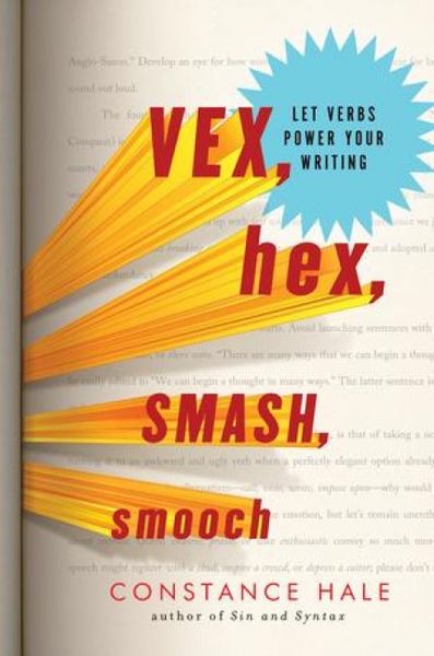 Produktbild: Vex, Hex, Smash, Smooch: Let Verbs Power Your Writing